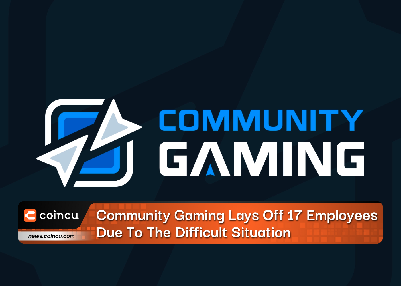 Community Gaming Lays Off 17 Employees Due To The Difficult Situation