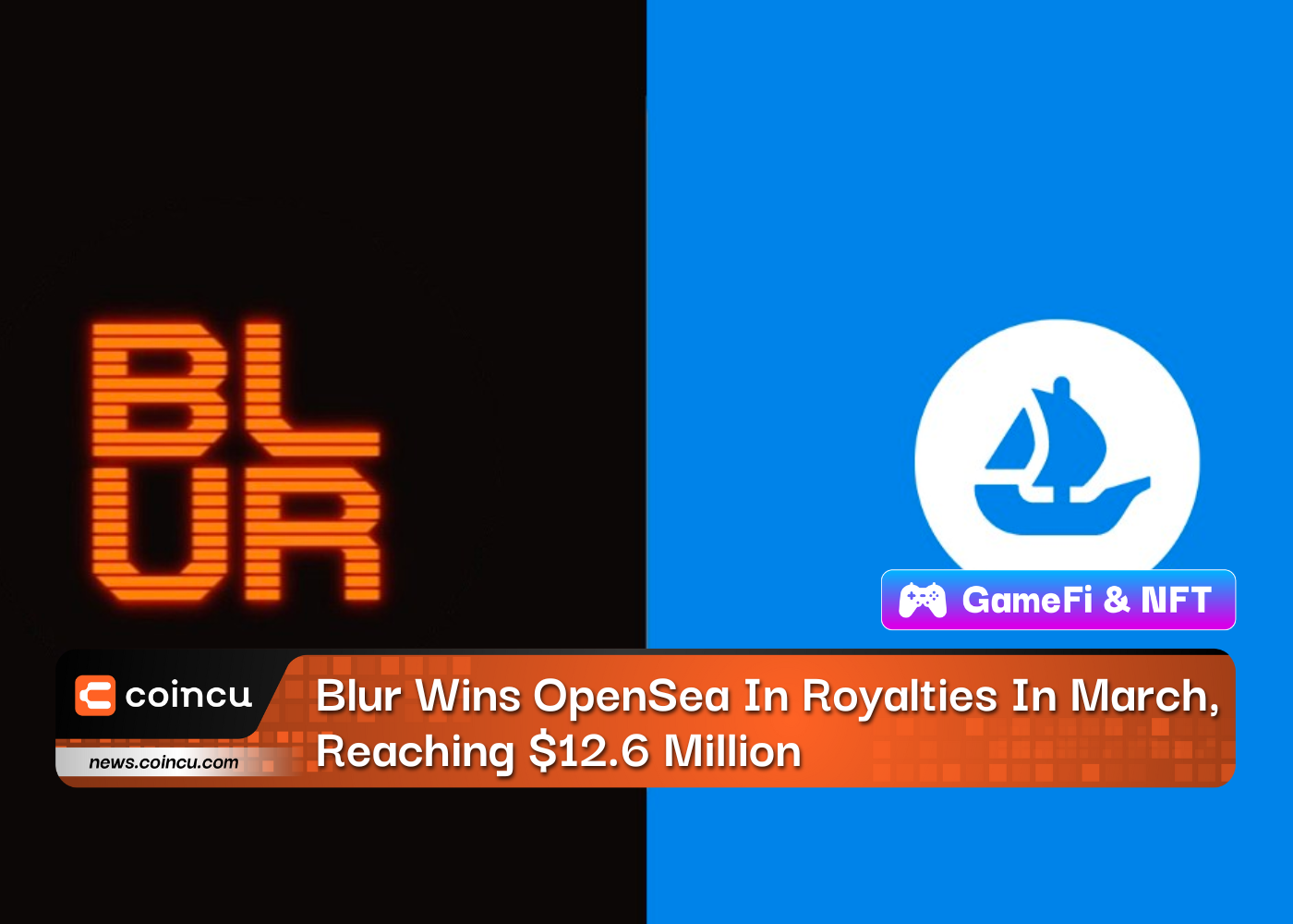 Blur Wins OpenSea In Royalties In March, Reaching $12.6 Million