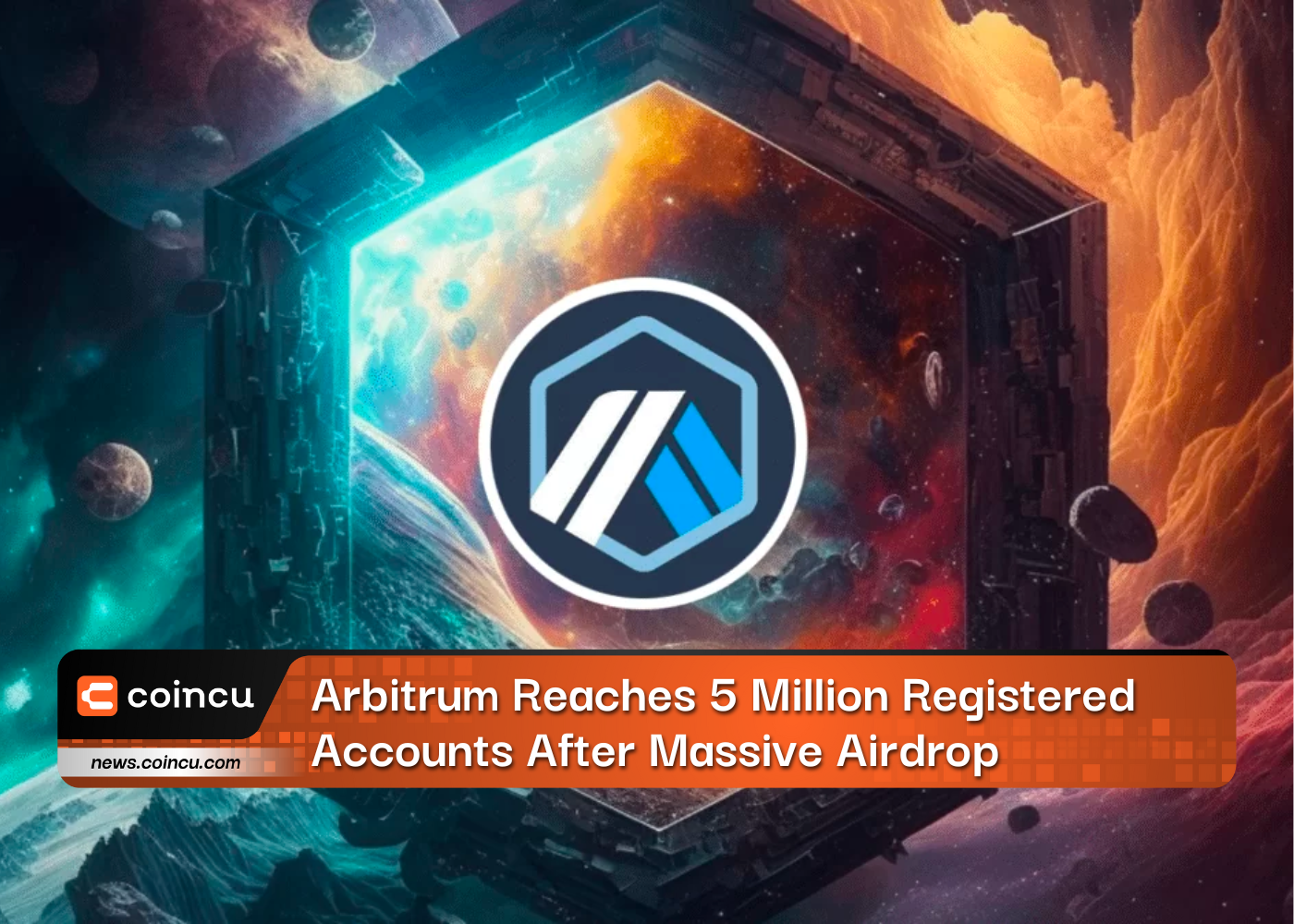 Arbitrum Reaches 5 Million Registered Accounts After Massive Airdrop