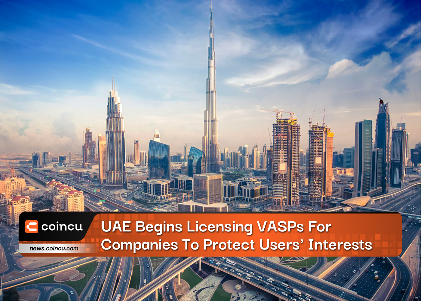 UAE Begins Licensing VASPs For Companies To Protect Users' Interests