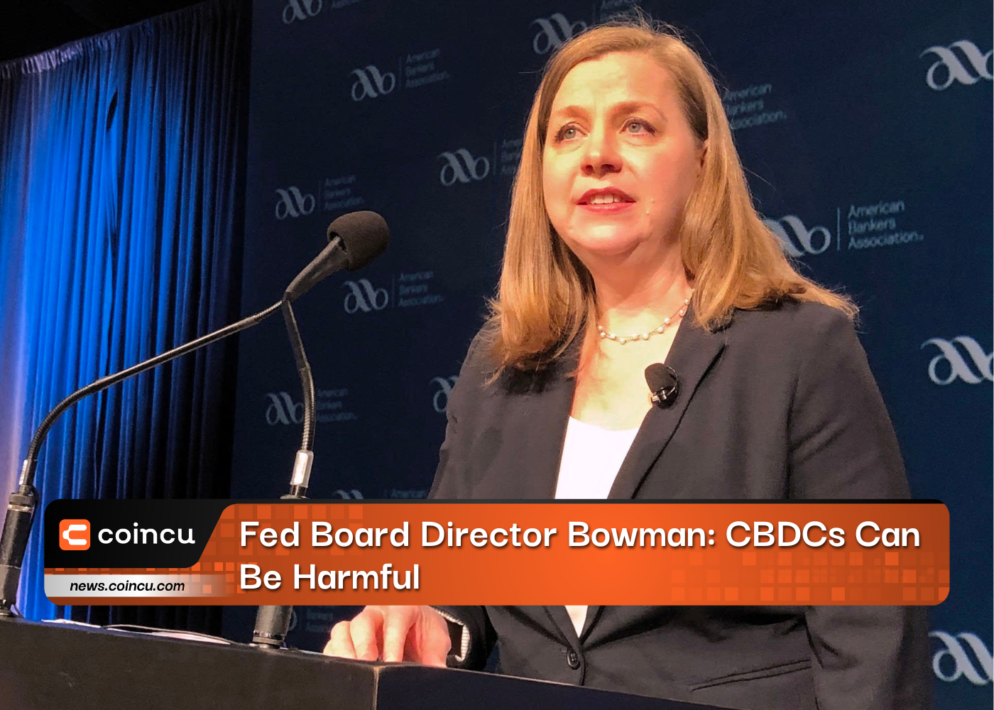 Fed Board Director Bowman: CBDCs Can Be Harmful