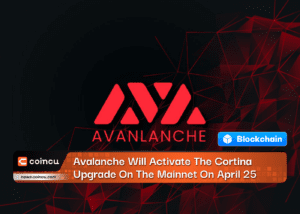 Avalanche Will Activate The Cortina Upgrade On The Mainnet On April 25