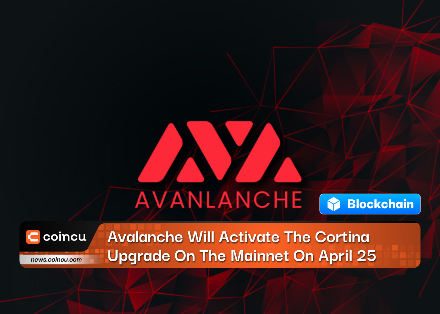 Avalanche activera la mise à niveau Cortina sur le réseau principal le 25 avril
