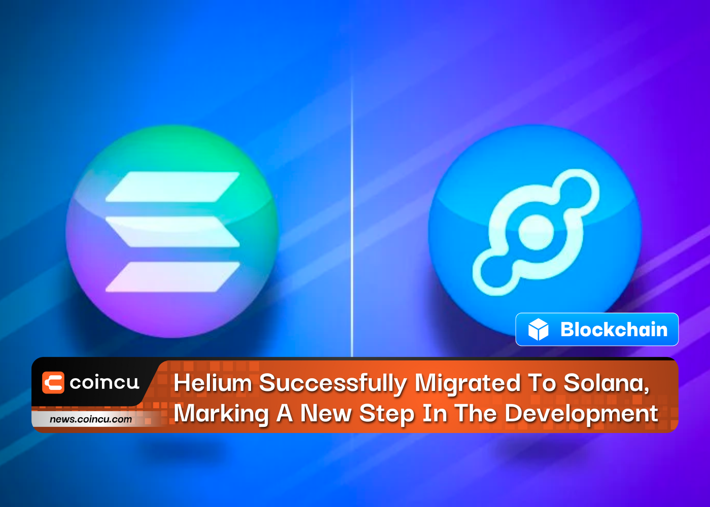 Helium Successfully Migrated To Solana, Marking A New Step In The Development