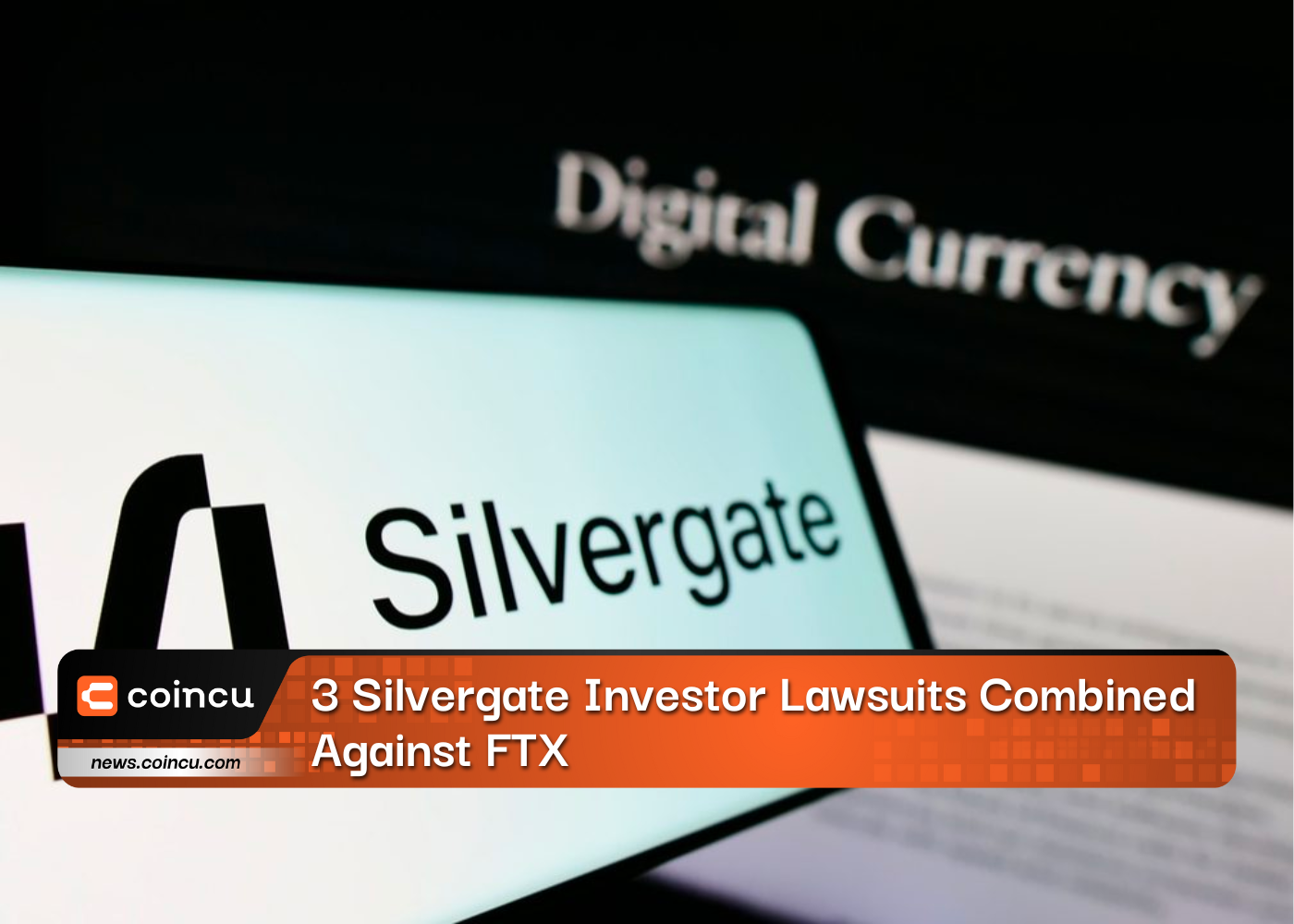 3 Silvergate Investor Lawsuits Combined Against FTX