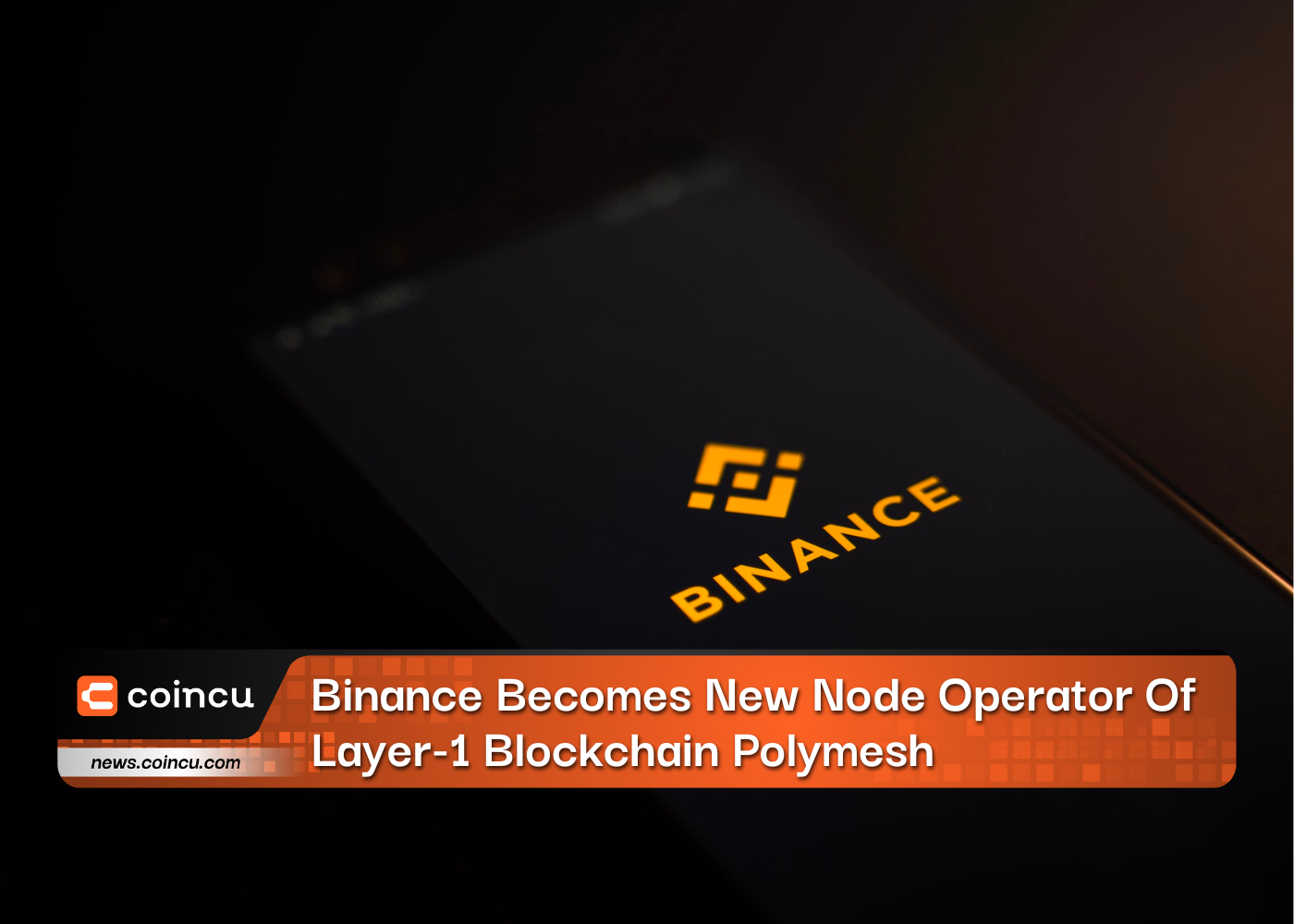 Binance Becomes New Node Operator Of Layer-1 Blockchain Polymesh