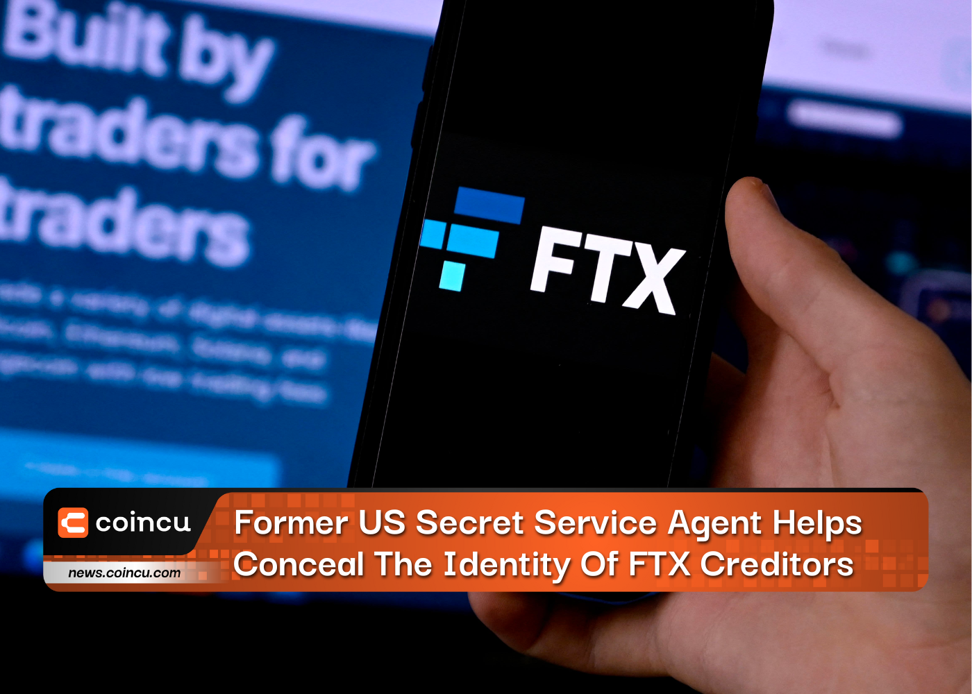 Former US Secret Service Agent Helps Conceal The Identity Of FTX Creditors