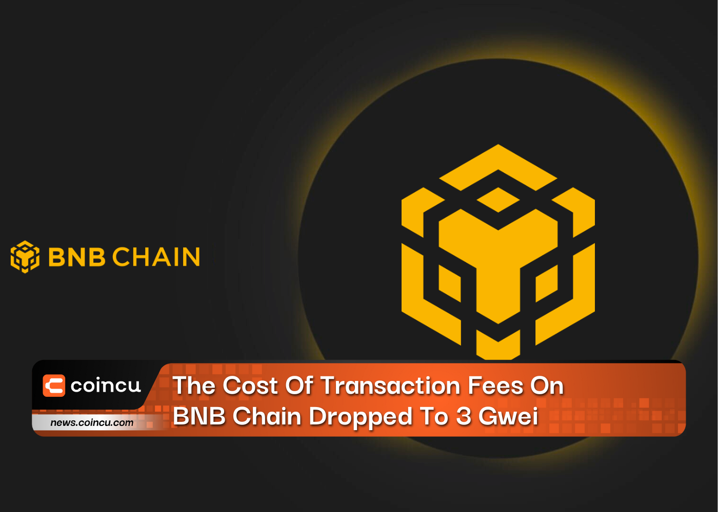 The Cost Of Transaction Fees On BNB Chain Dropped To 3 Gwei