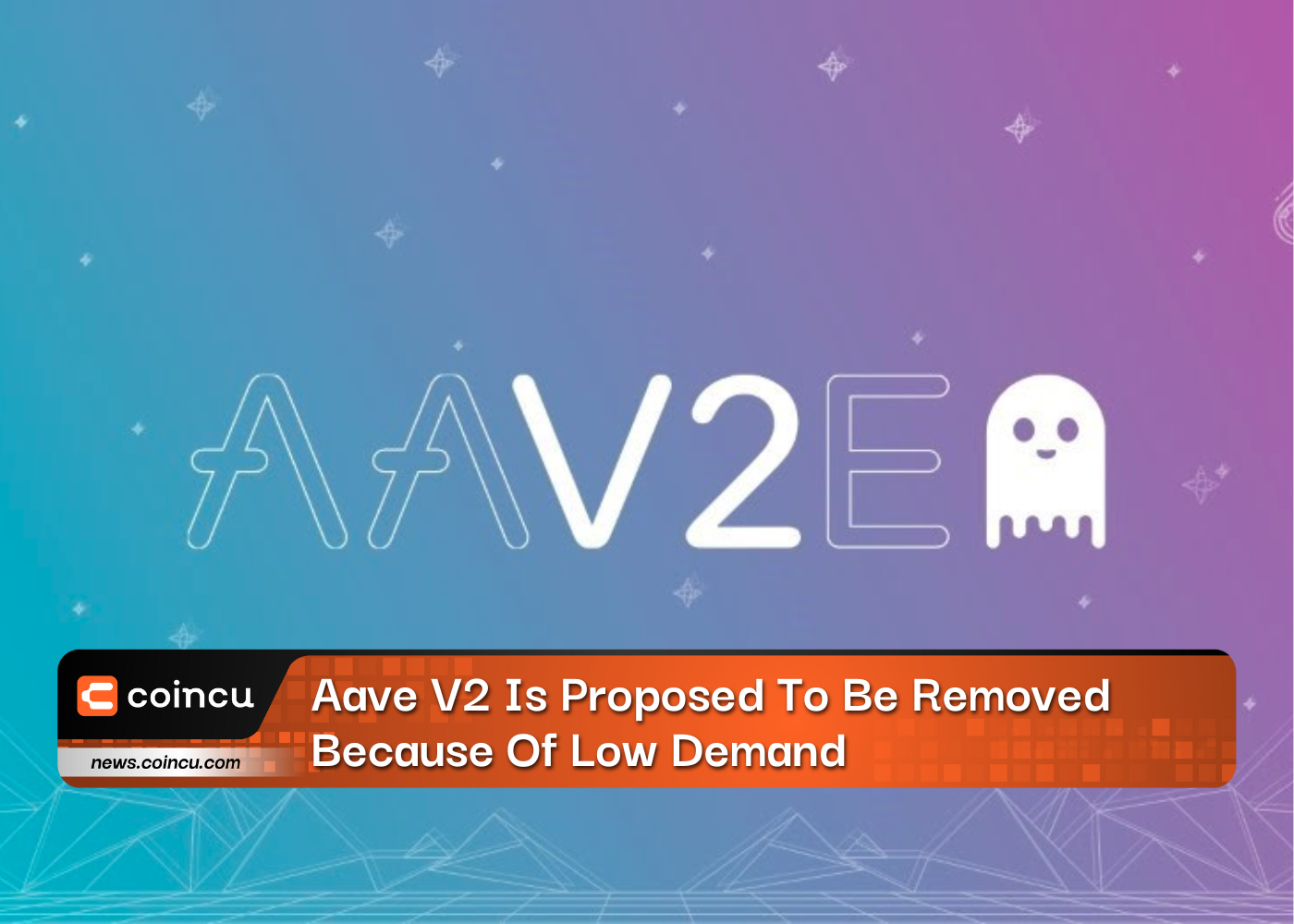 Aave V2 Is Proposed To Be Removed Because Of Low Demand