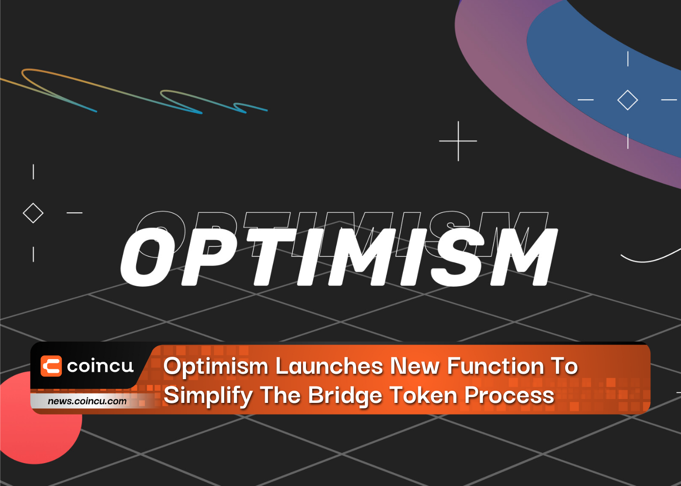 Optimism Launches New Function To Simplify The Bridge Token Process