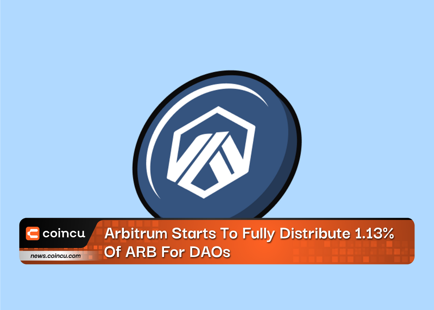Arbitrum Starts To Fully Distribute 1.13% Of ARB For DAOs