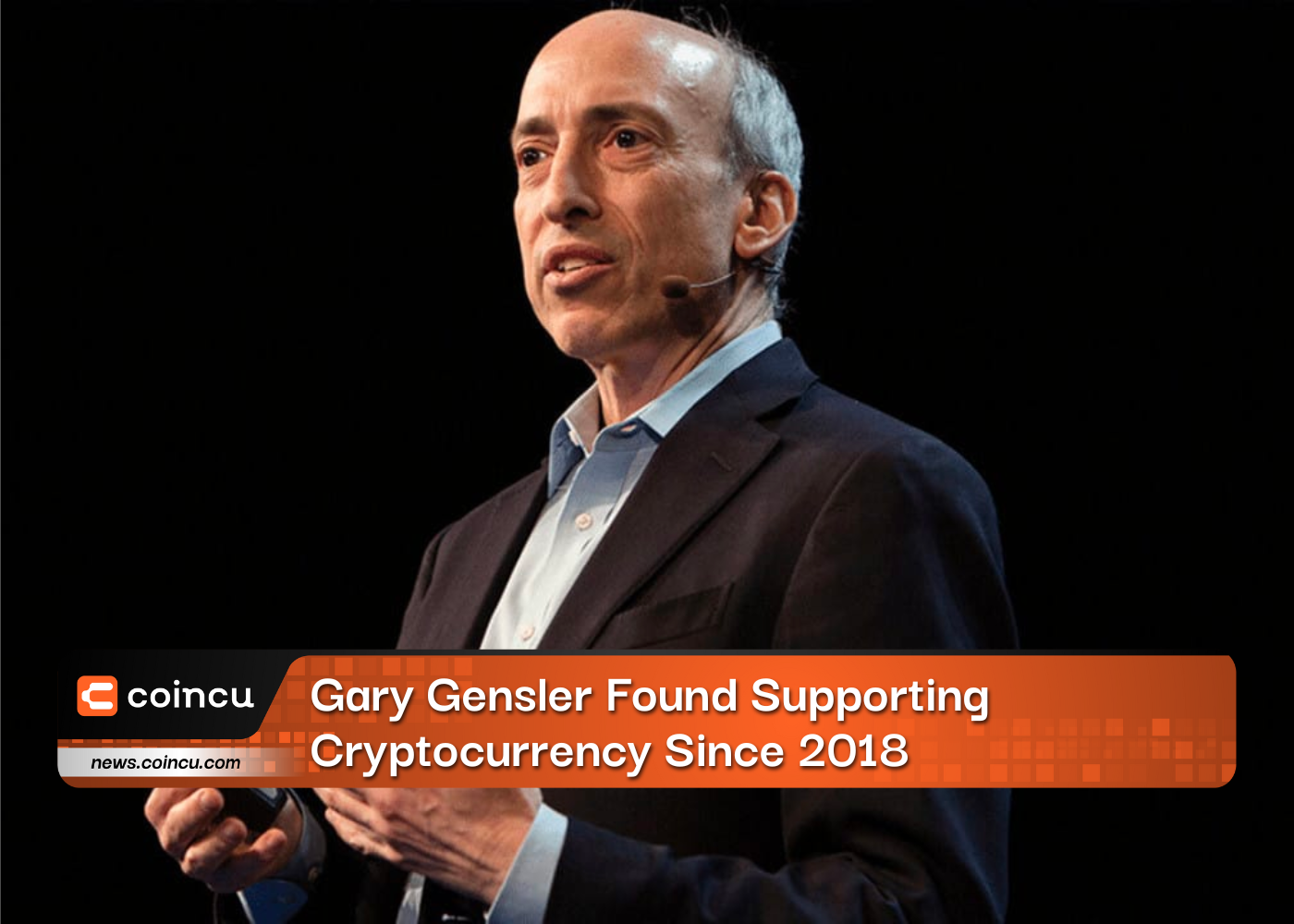 Gary Gensler Found Supporting Cryptocurrency Since 2018