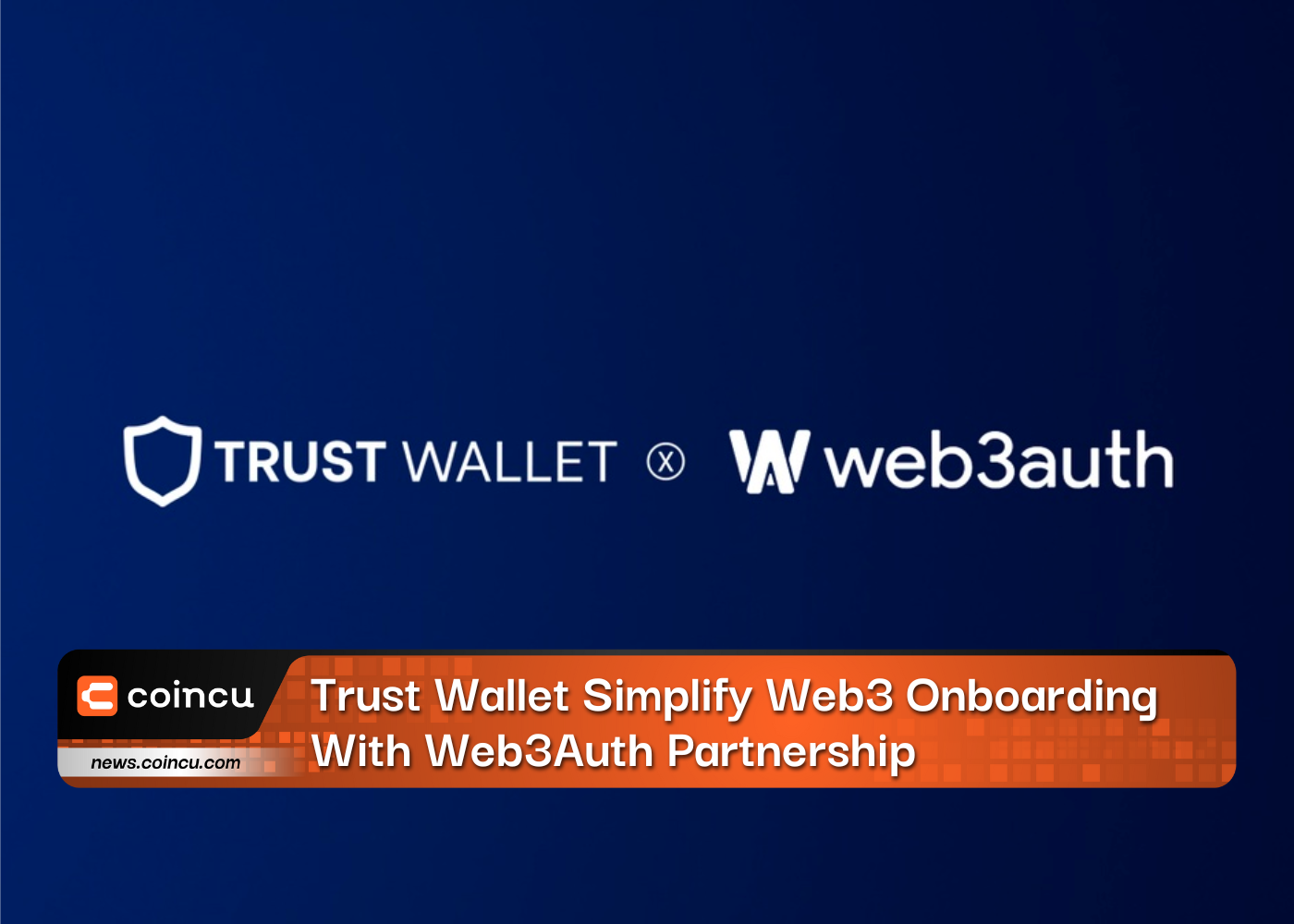 Trust Wallet Simplify Web3 Onboarding With Web3Auth Partnership