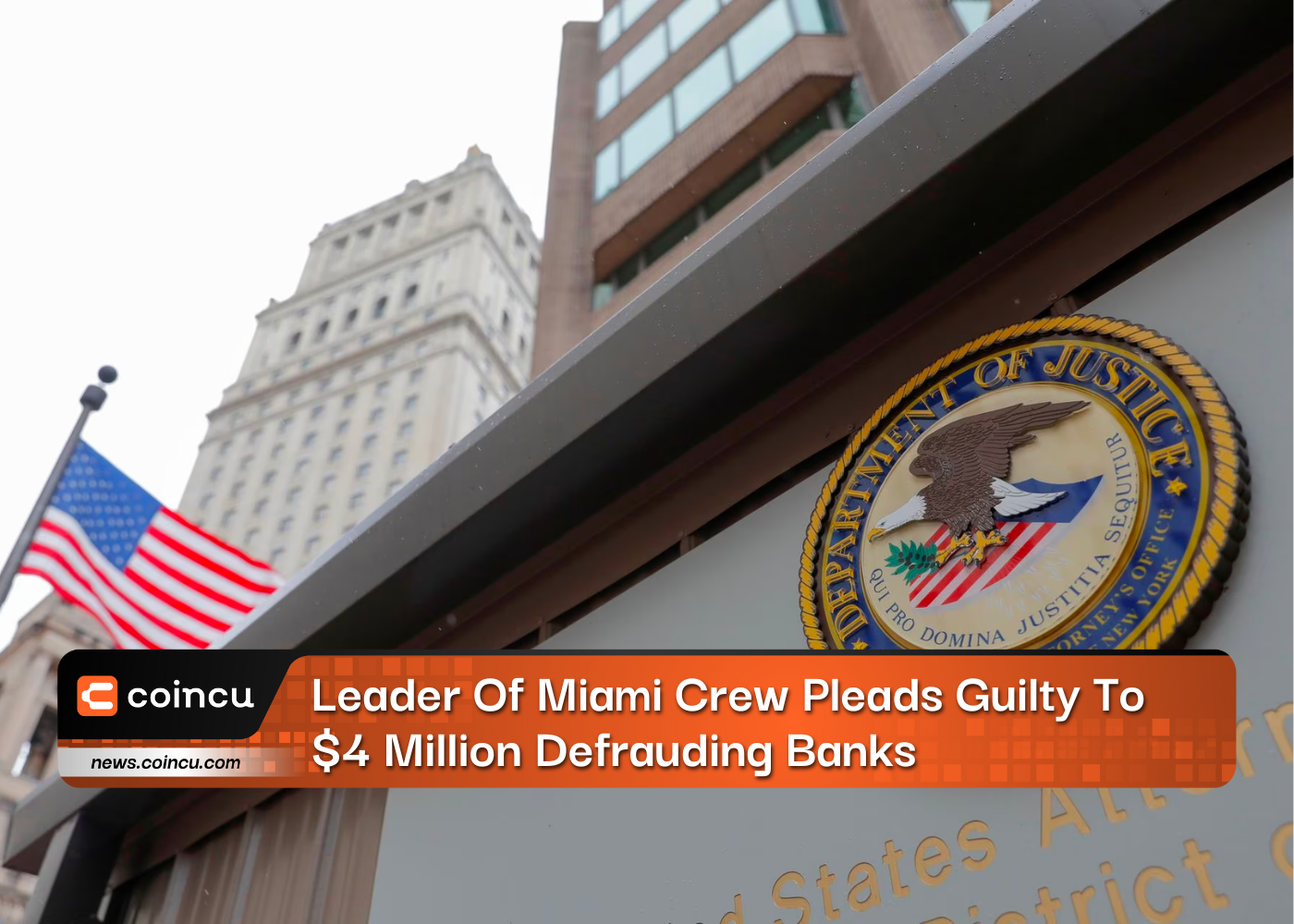 Leader Of Miami Crew Pleads Guilty To $4 Million Defrauding Banks