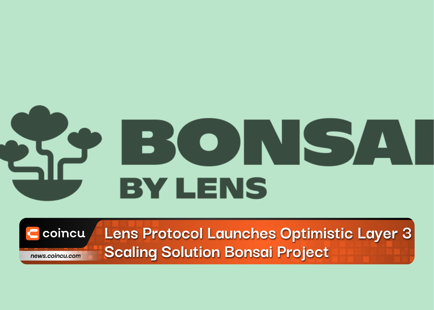 Lens Protocol Launches Optimistic Layer 3 Scaling Solution Bonsai Project