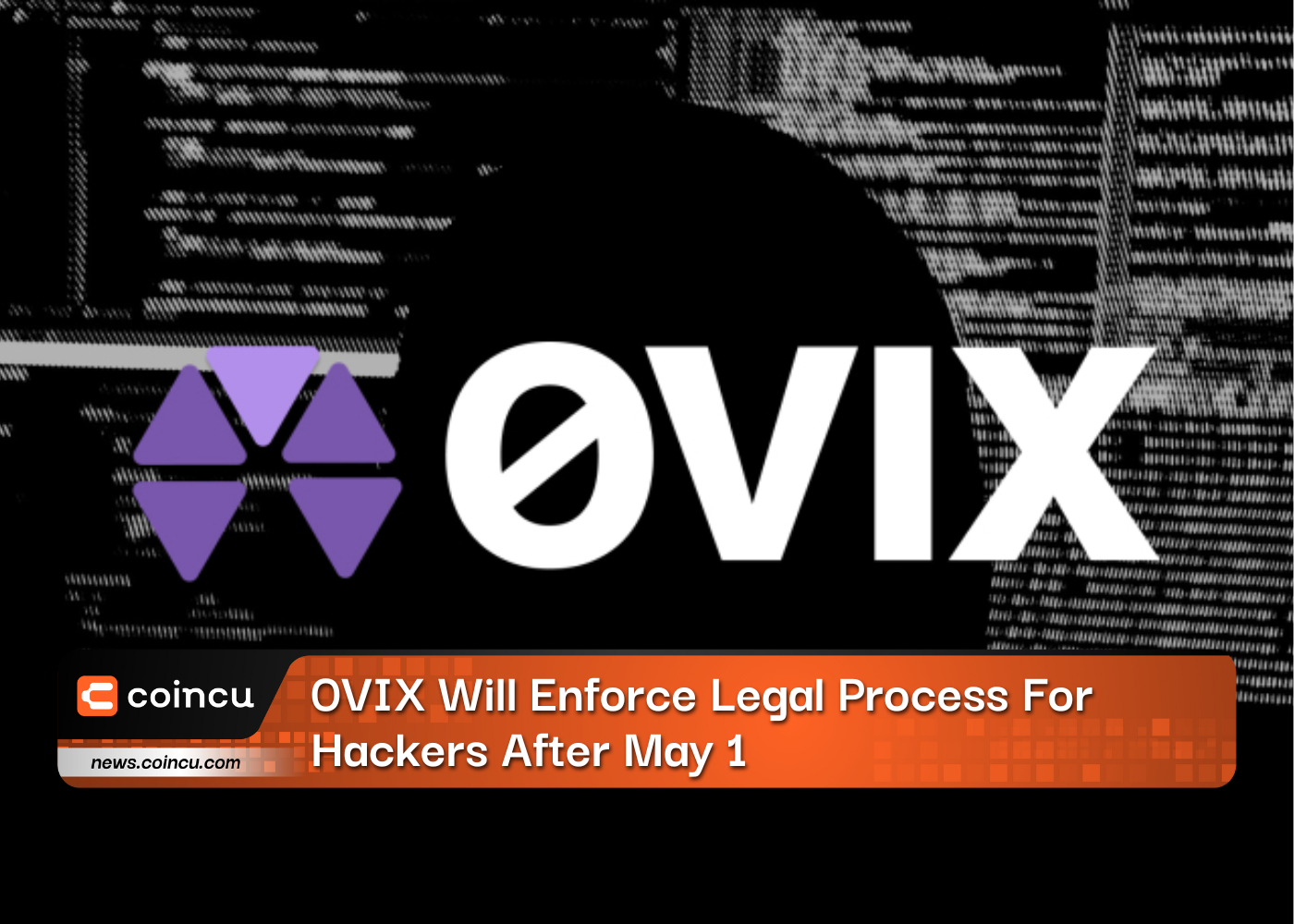 0VIX Will Enforce Legal Process For Hackers After May 1