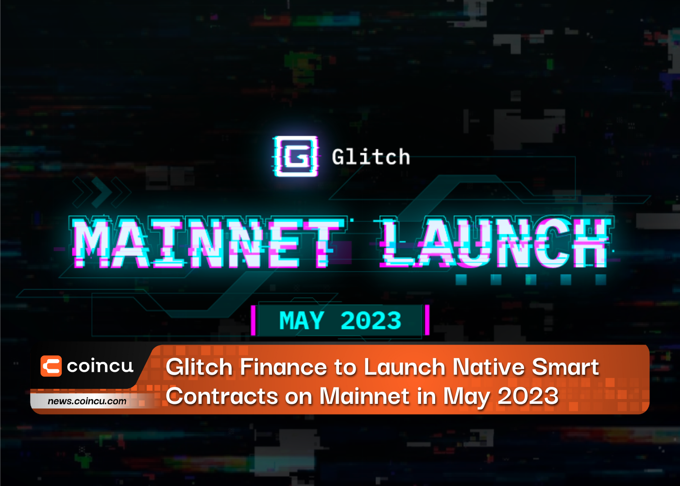 Glitch Finance to Launch Native Smart Contracts on Mainnet in May 2023