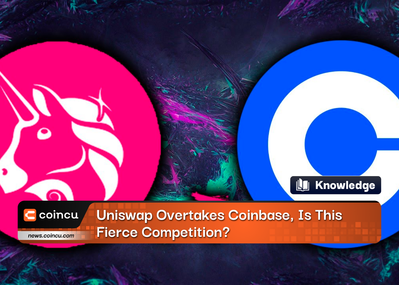 Uniswap Overtakes Coinbase, Is This Fierce Competition?