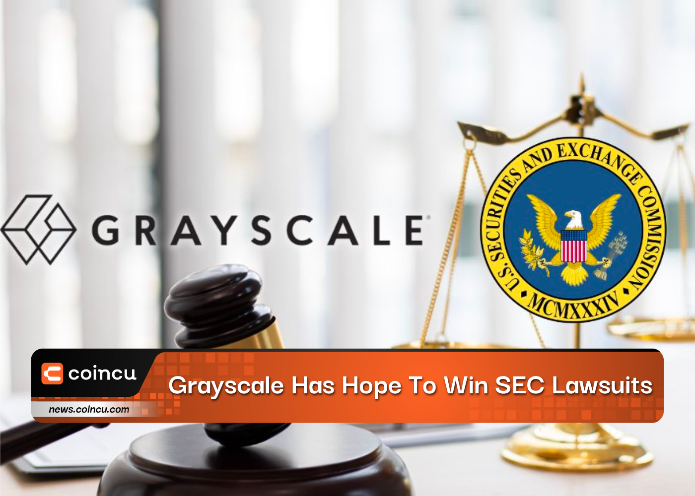 Grayscale Has Hope To Win SEC Lawsuits