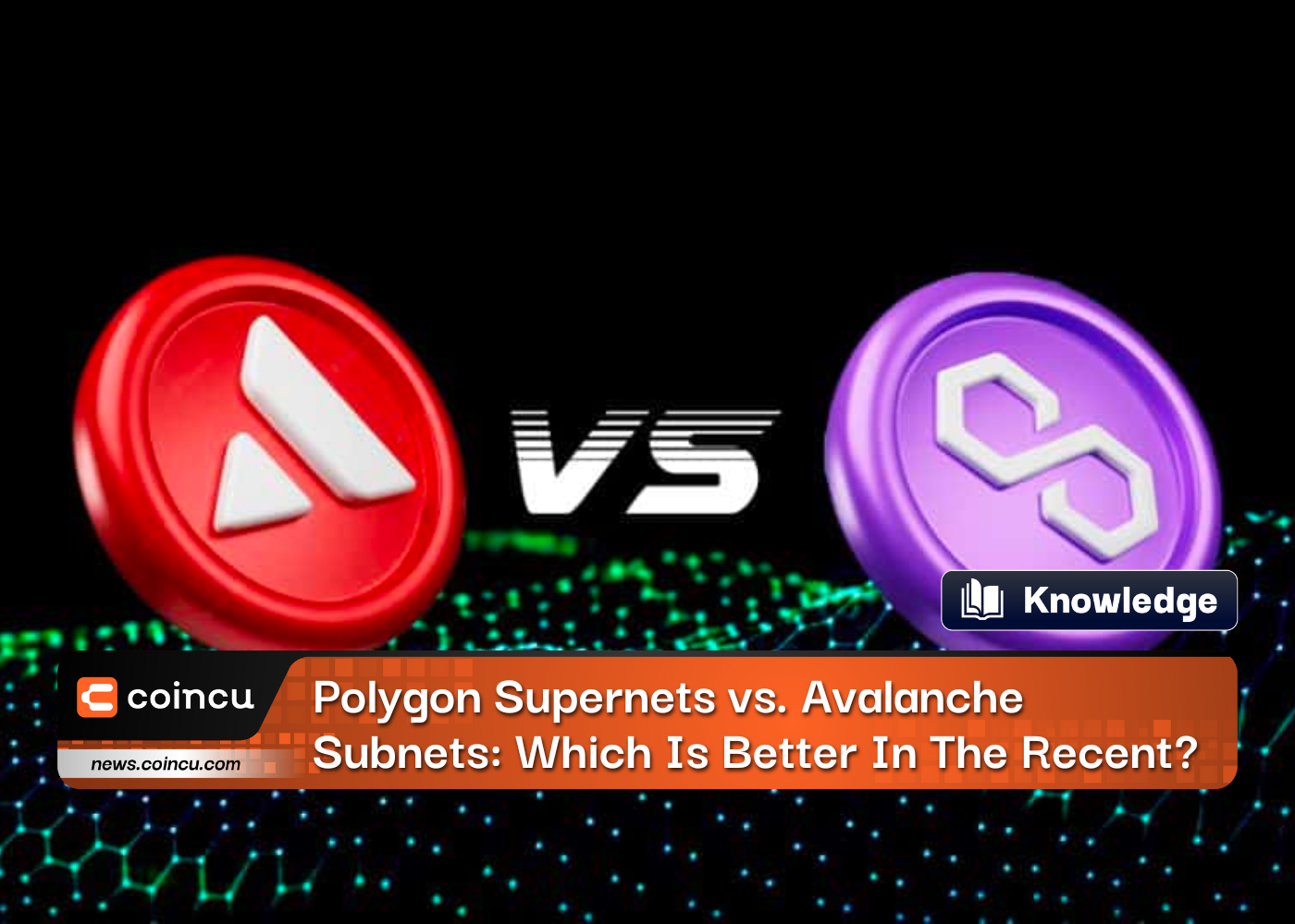 Polygon Supernets vs. Avalanche Subnets: Which Is Better In The Recent?