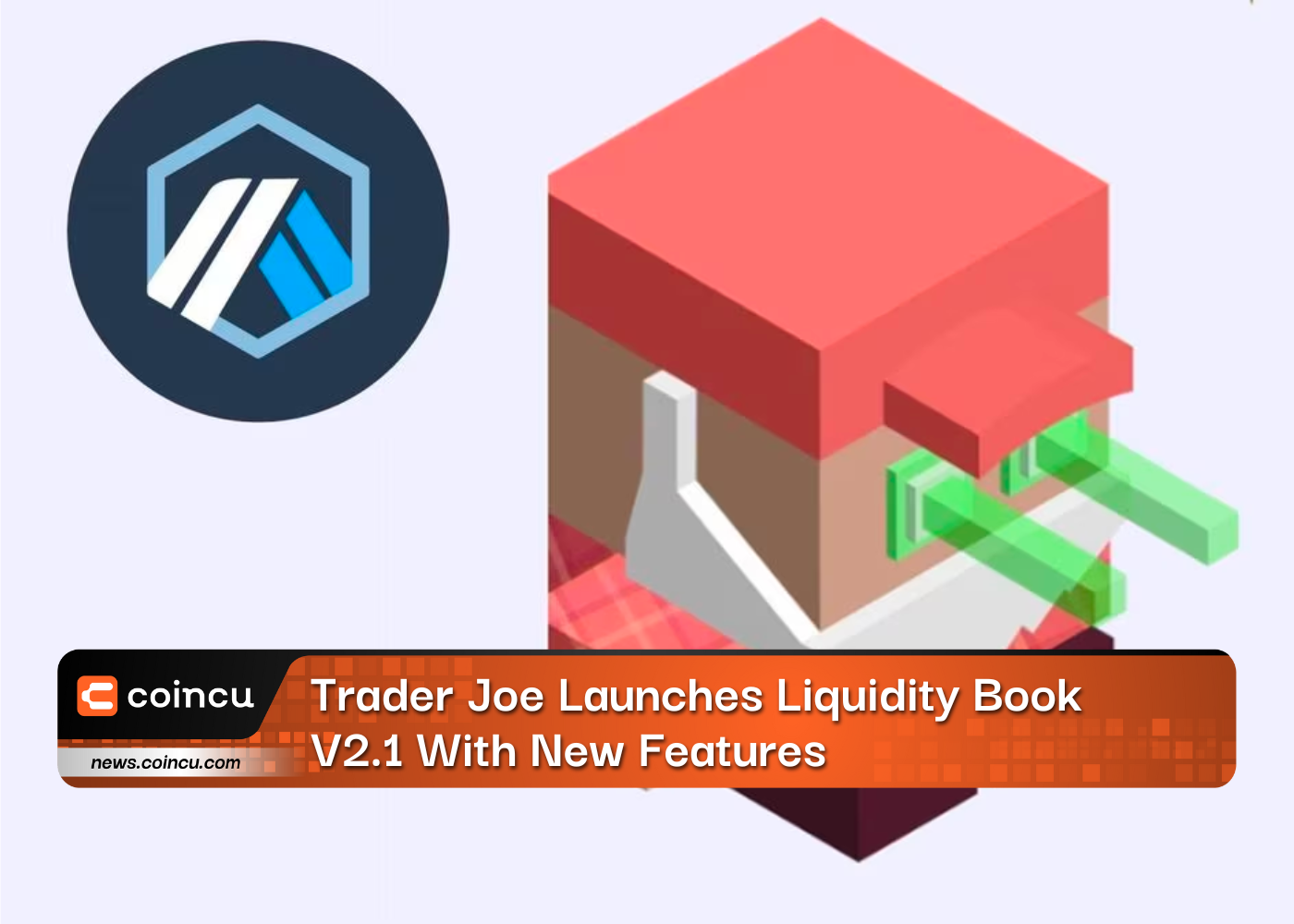 Trader Joe bringt Liquidity Book V2.1 mit neuen Funktionen auf den Markt