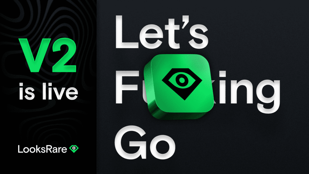 LooksRare Launches V2 With Attractive Fee 1 LooksRare Launches V2 With Attractive Fee