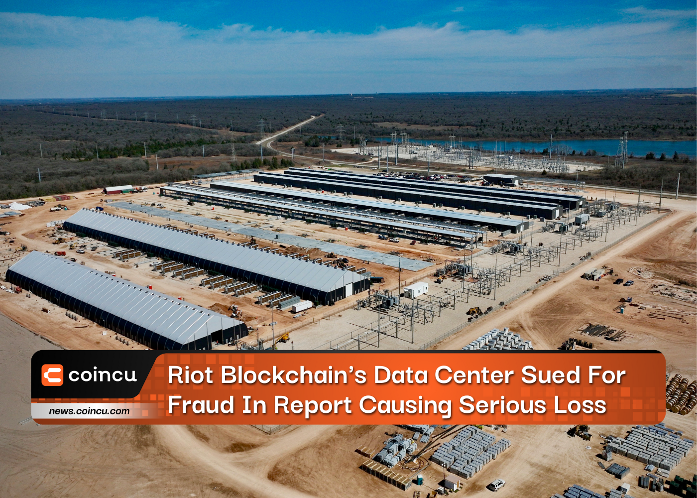 Riot Blockchain's Data Center Sued For Fraud In Report Causing Serious Loss
