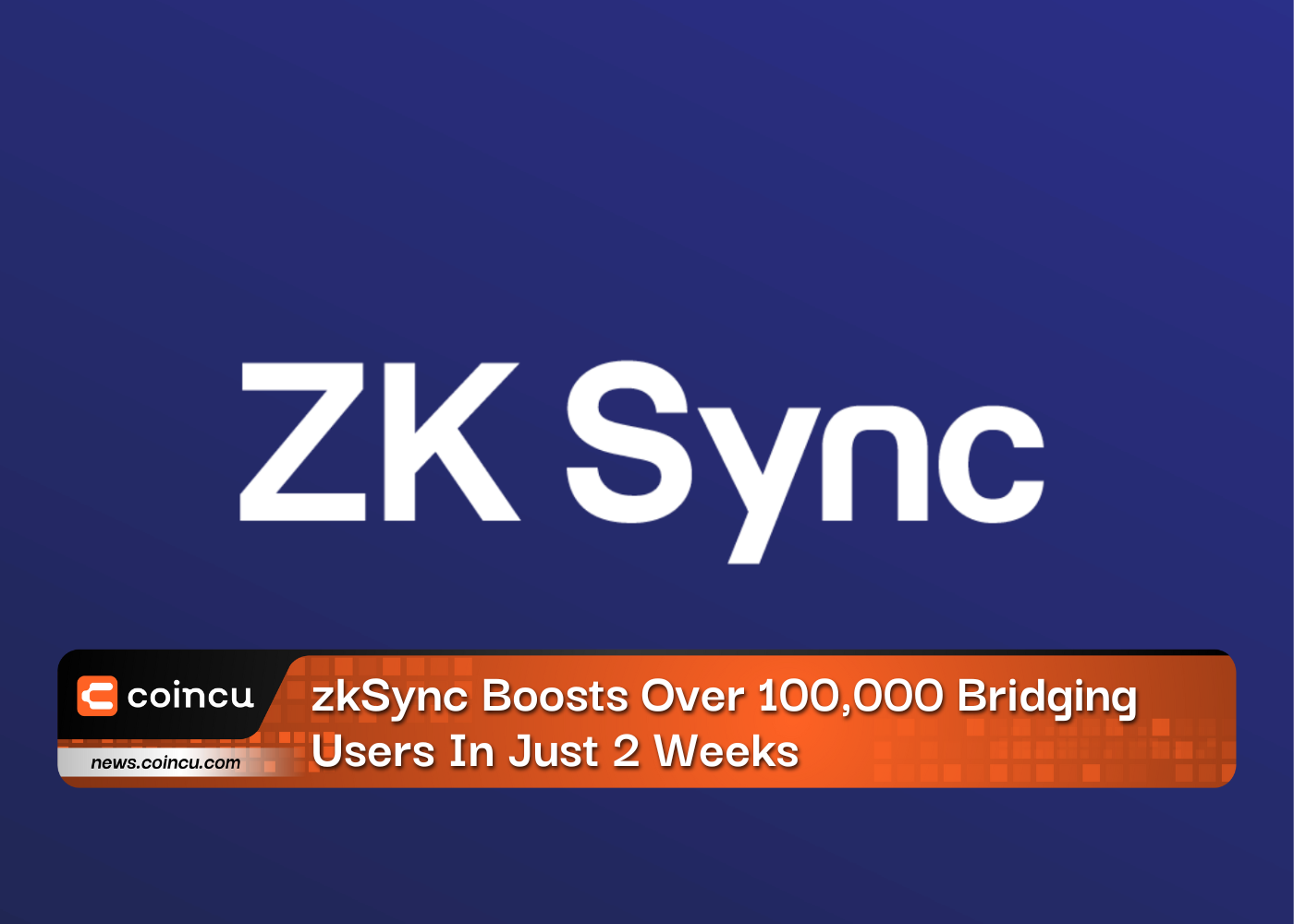 zkSync Boosts Over 100,000 Bridging Users In Just 2 Weeks
