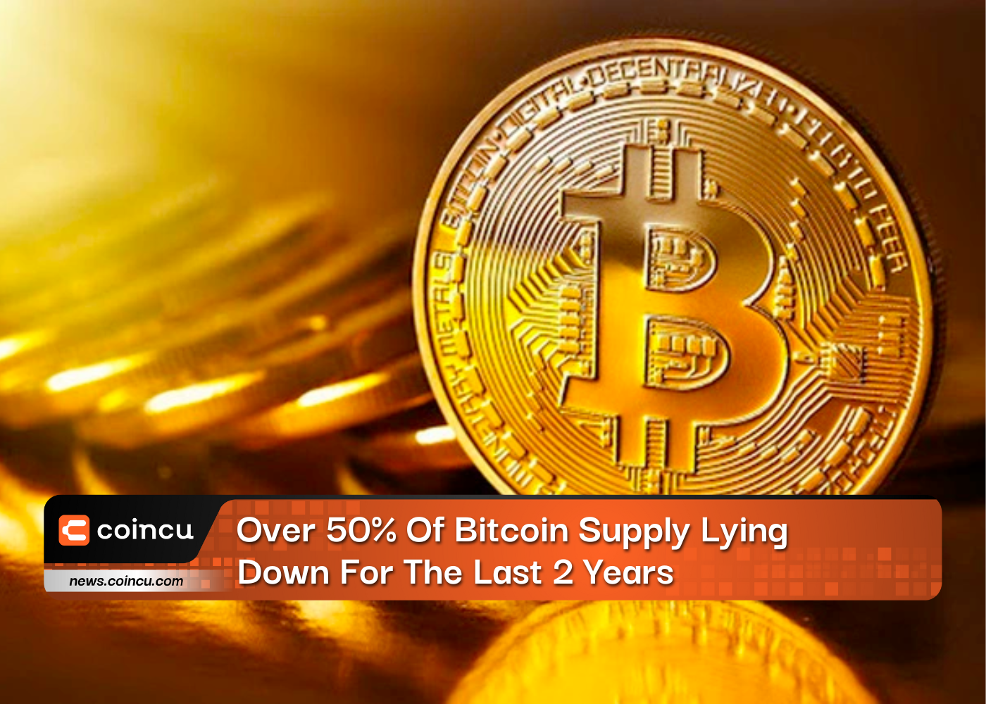 Over 50% Of Bitcoin Supply Lying Down For The Last 2 Years