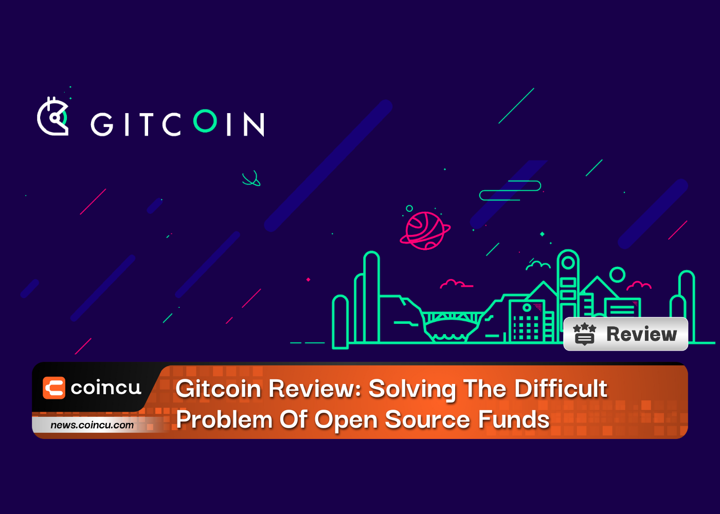 Gitcoin Review: Solving The Difficult Problem Of Open Source Funds