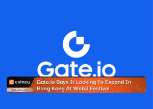 Gate.io Says It Looking To Expand In Hong Kong At Web3 Festival