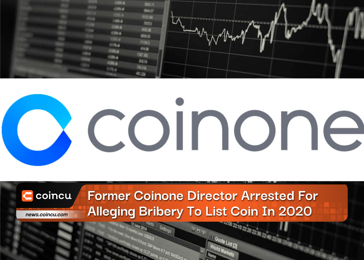 Former Coinone Director Arrested For Alleging Bribery To List Coin In 2020