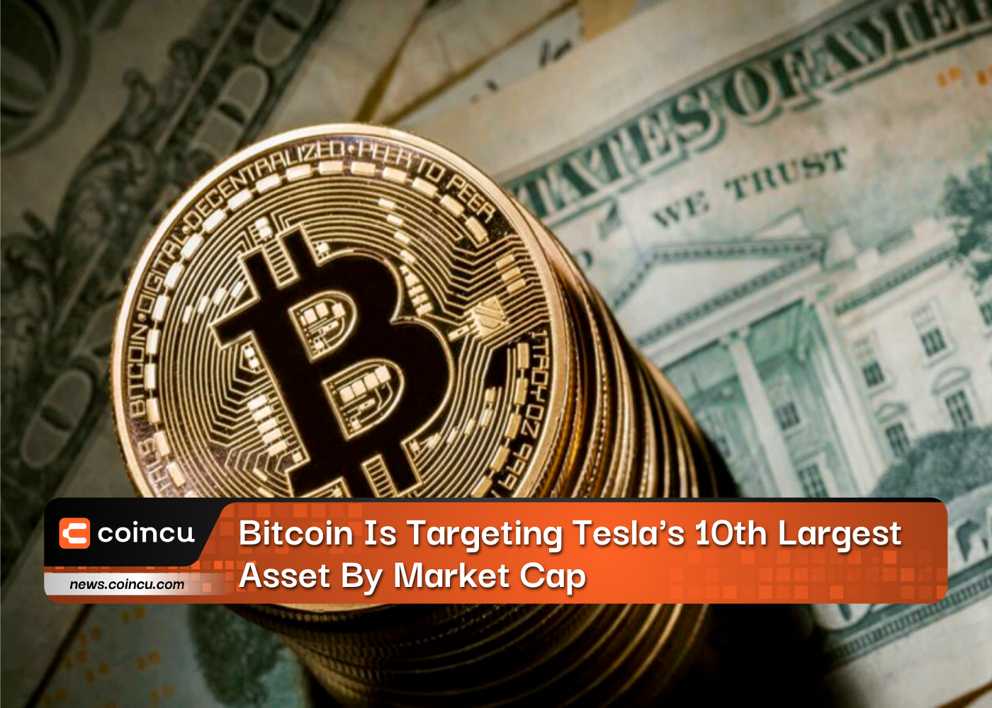 Bitcoin zielt auf Teslas zehntgrößten Vermögenswert nach Marktkapitalisierung ab