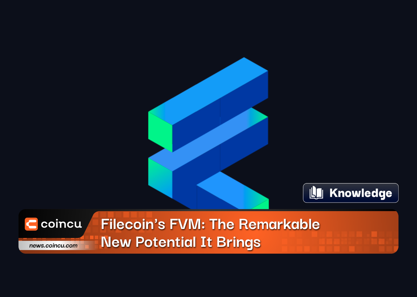 Filecoin's FVM: The Remarkable New Potential It Brings