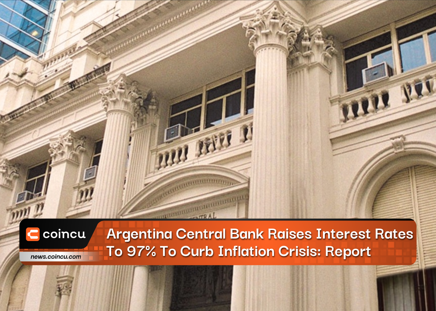 Argentina Central Bank Raises Interest Rates To 97% To Curb Inflation Crisis: Report