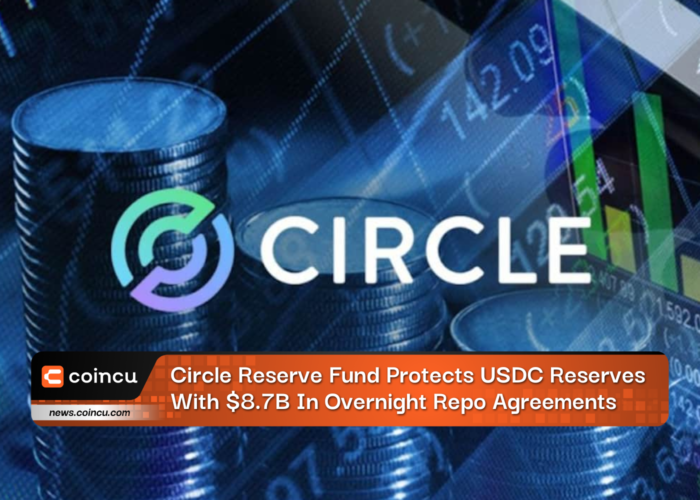 Circle Reserve Fund Protects USDC Reserves With $8.7B In Overnight Repo Agreements