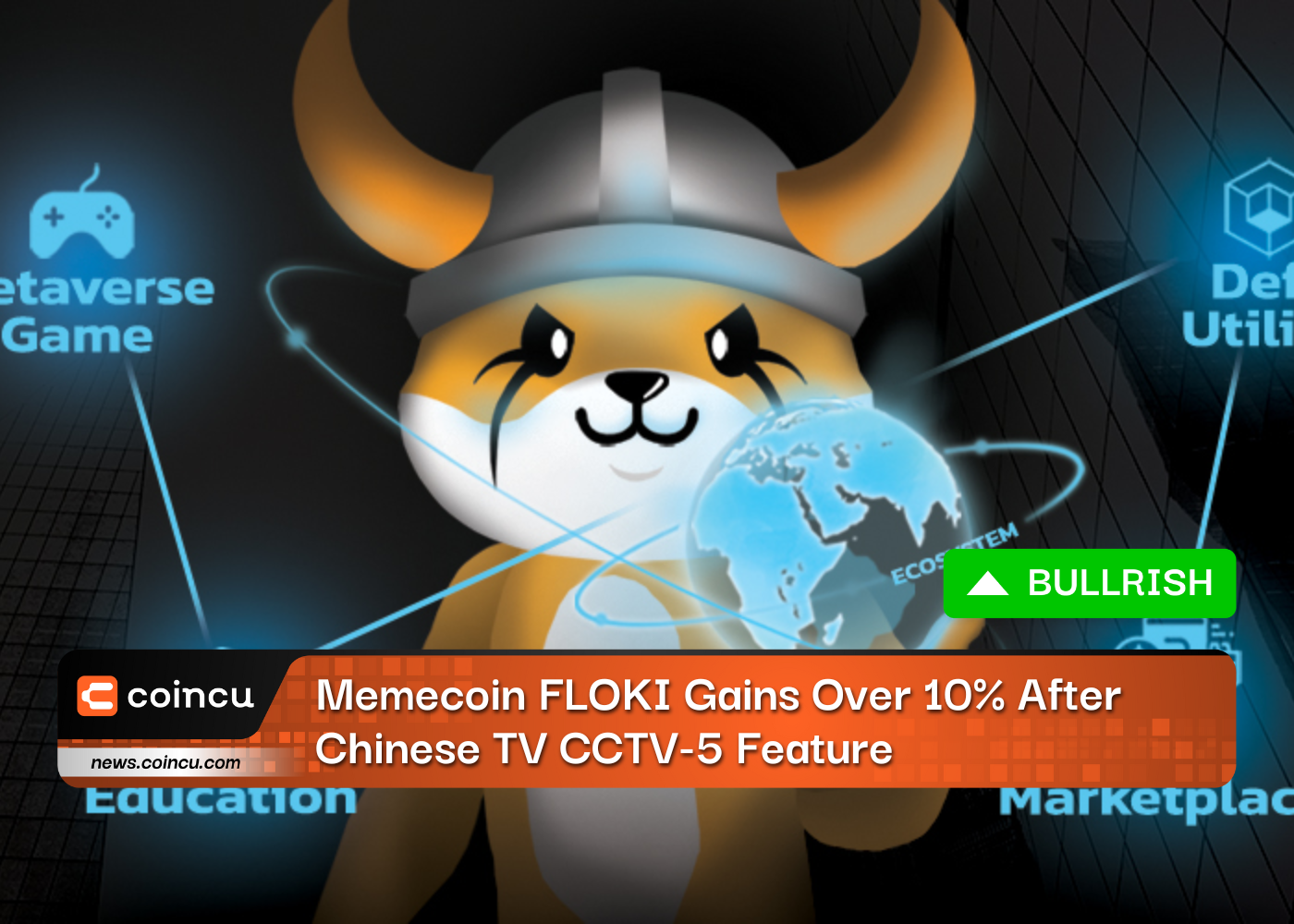 Memecoin FLOKI Gains Over 10% After Chinese TV CCTV-5 Feature