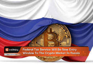 Federal Tax Service Will Be New Entry Window To The Crypto Market In Russia