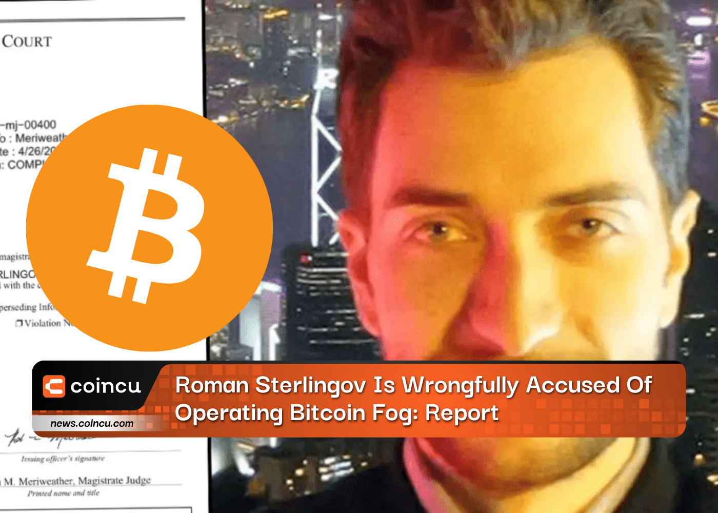 Roman Sterlingov Is Wrongfully Accused Of Operating Bitcoin Fog: Report