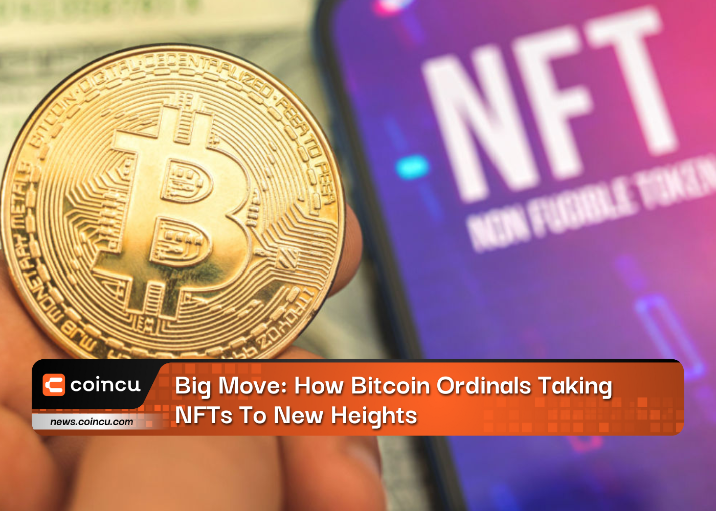 Big Move: How Bitcoin Ordinals Is Taking NFTs To New Heights