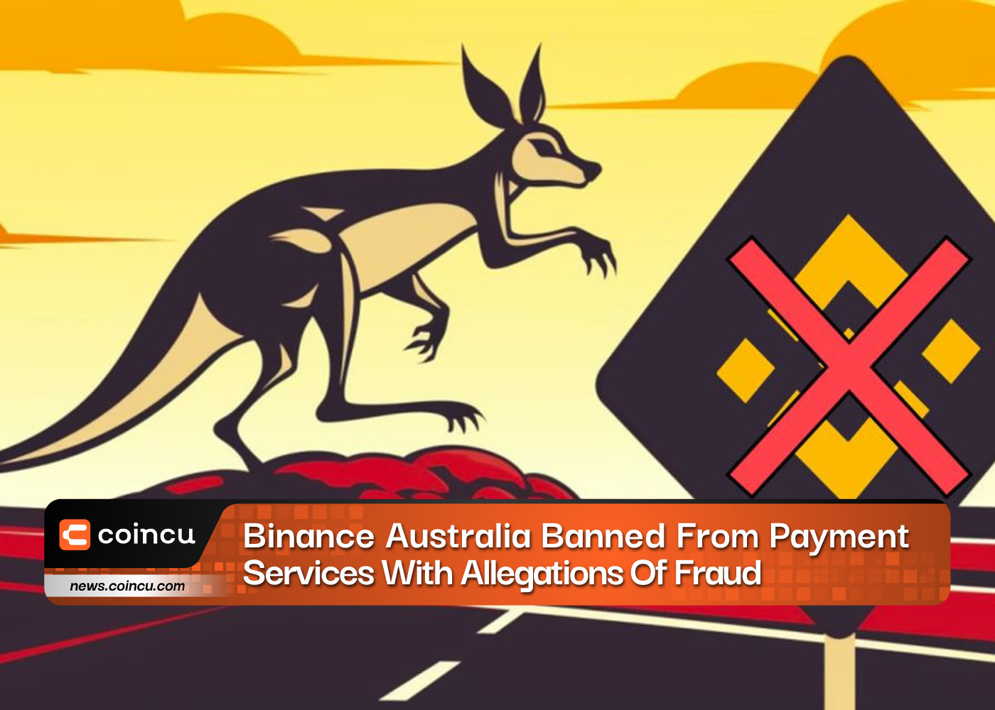 Binance Australia Banned From Payment Services With Allegations Of Fraud