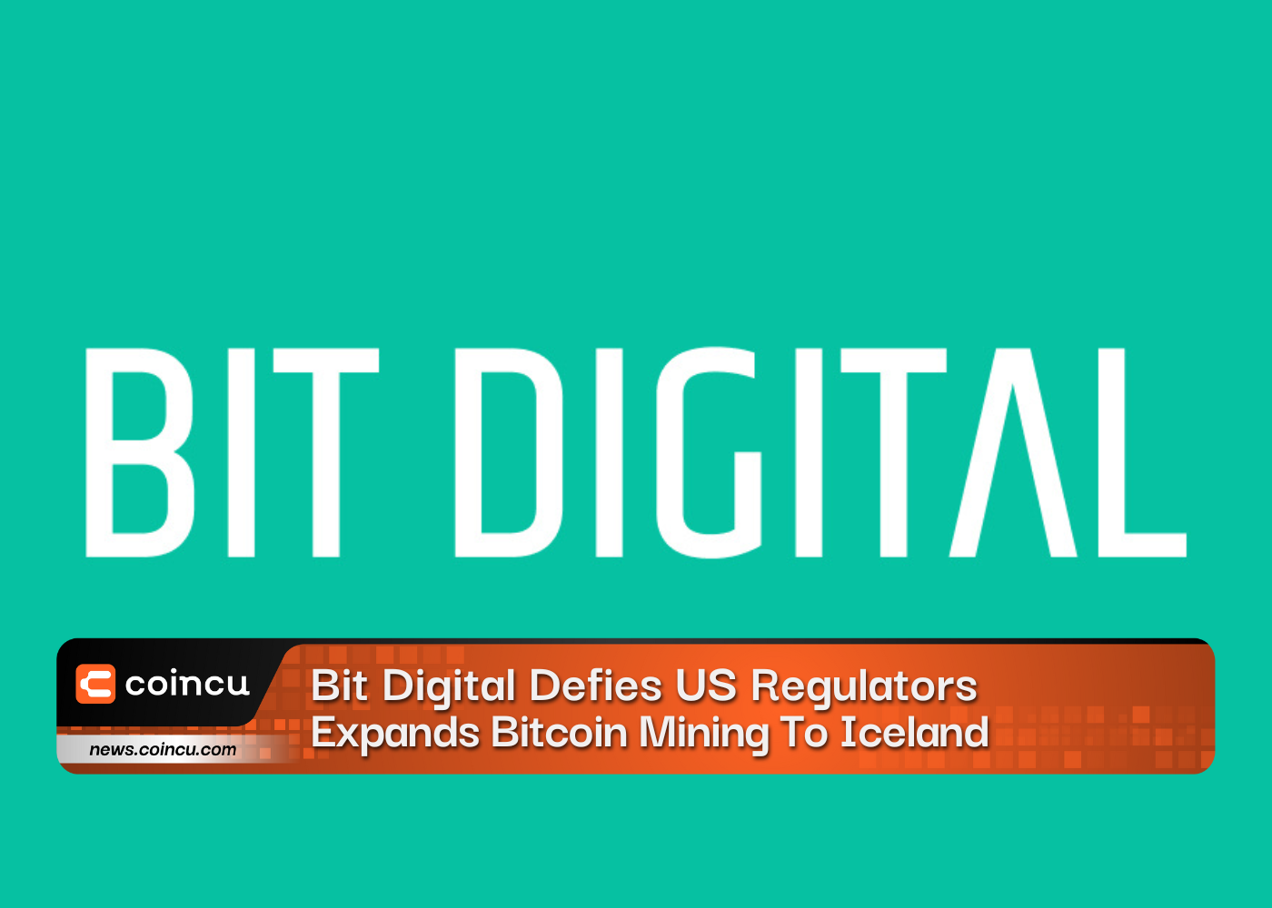 Bit Digital Defies US Regulators