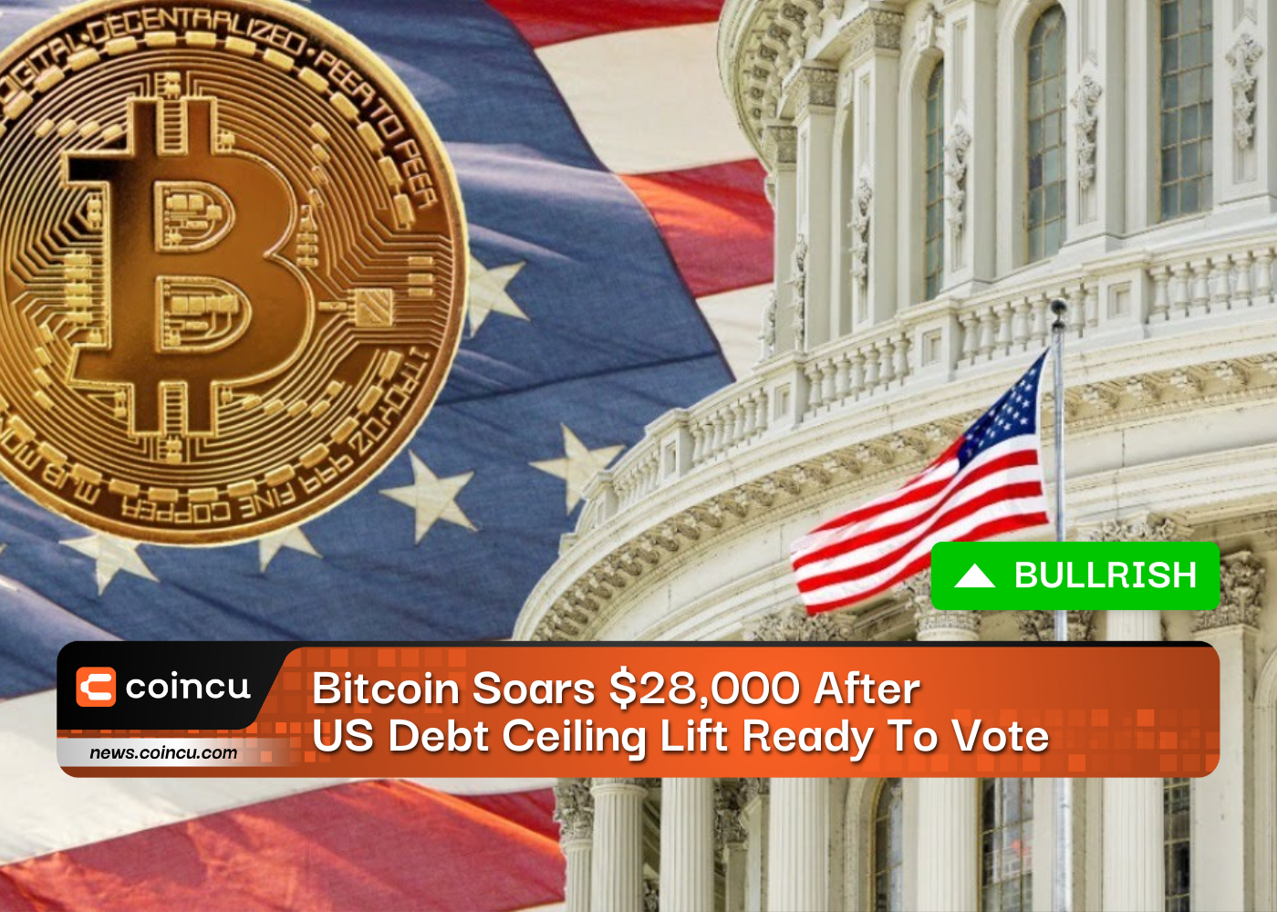 Bitcoin Soars $28,000 After US Debt Ceiling Lift Ready To Vote