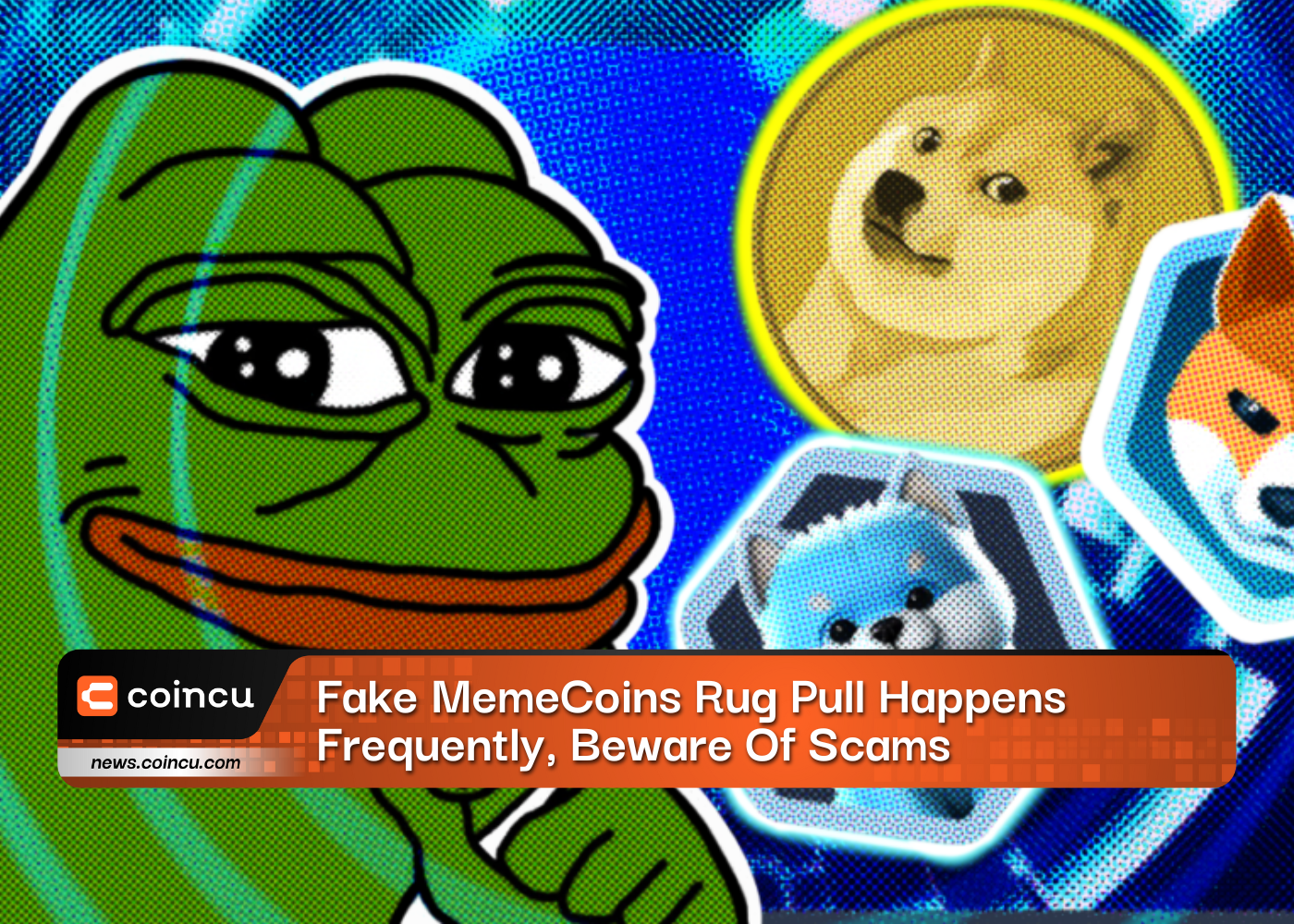 Fake MemeCoins Rug Pull Happens Frequently, Beware Of Scams