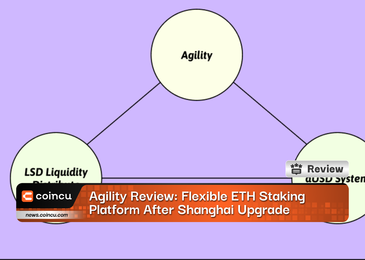Agility Review: Flexible ETH Staking Platform After Shanghai Upgrade