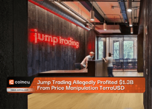 Jump Trading Allegedly Profited $1.3 Billion From Price Manipulation TerraUSD