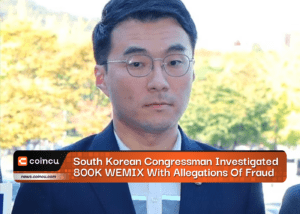 South Korean Congressman Investigated 800K WEMIX With Allegations Of Fraud