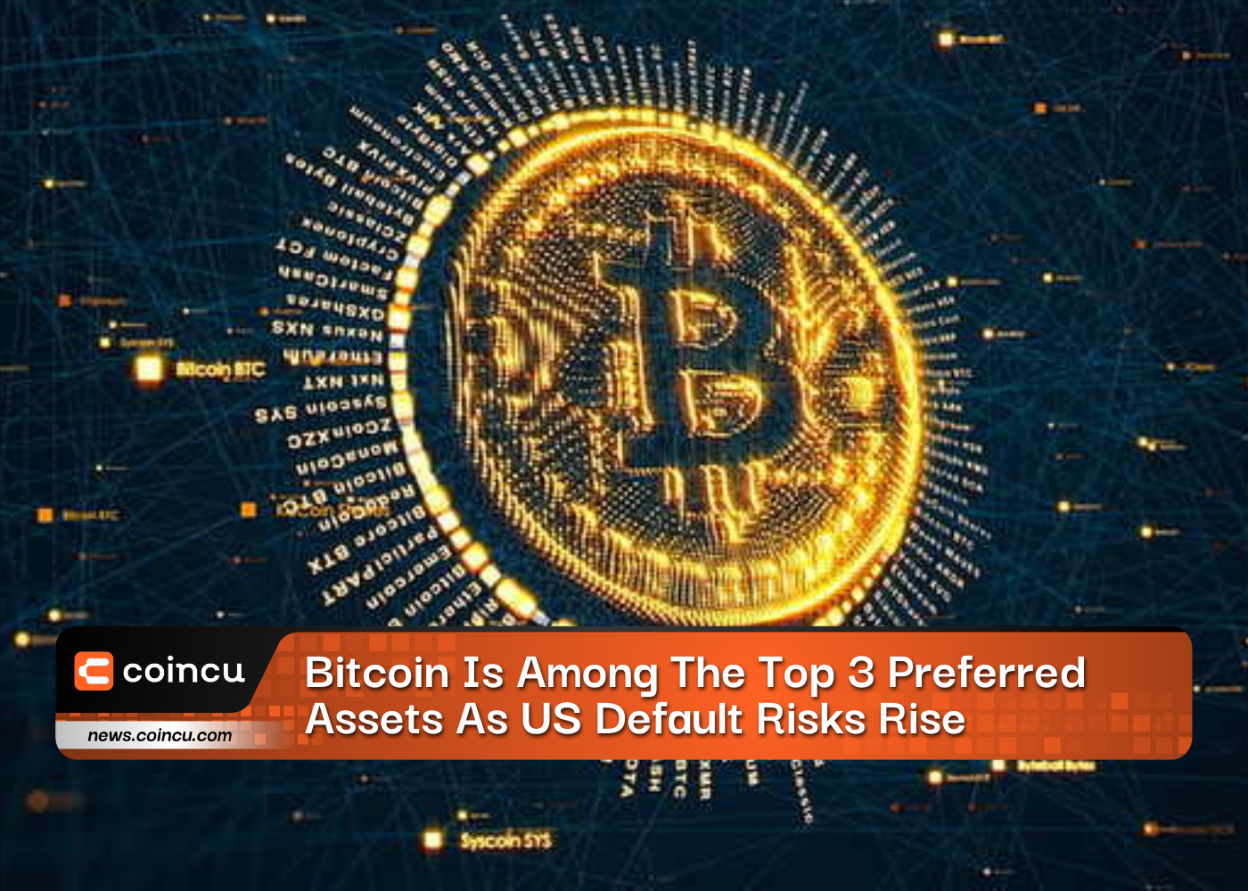Bitcoin Is Among The Top 3 Preferred Assets As US Default Risks Rise