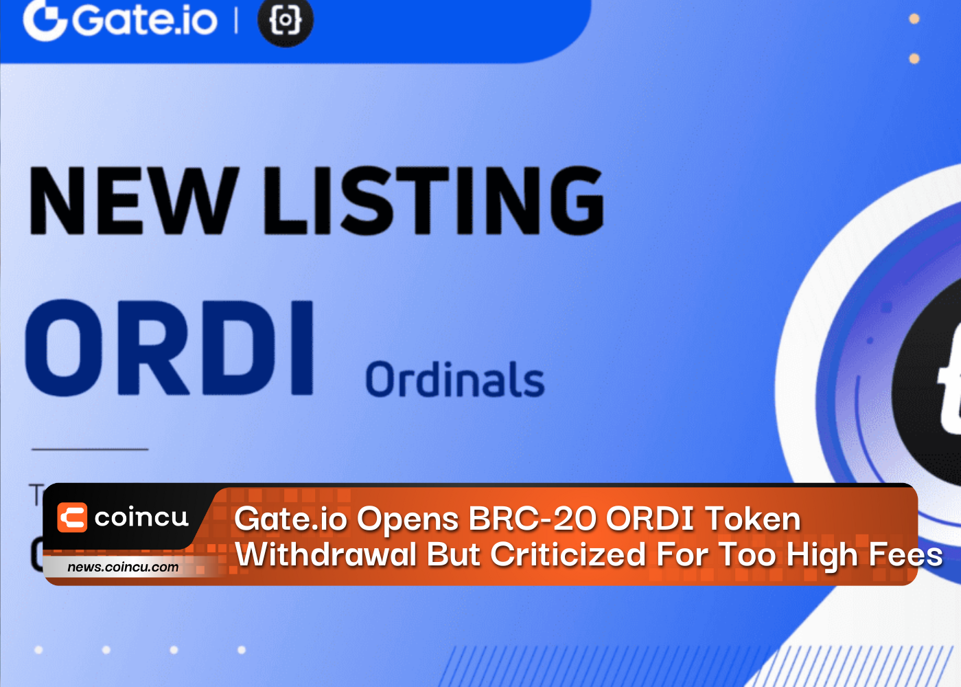 Gate.io Opens BRC-20 ORDI Token Withdrawal But Criticized For Too High Fees