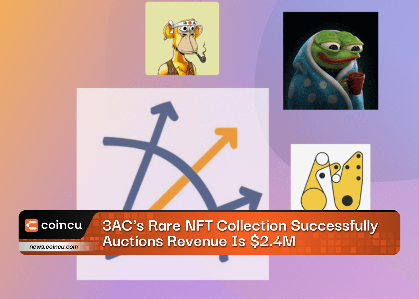 3AC's Rare NFT Collection Successfully Auctions Revenue Is $2.4M